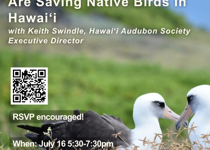 After Hours Speaker event: Protecting Paradise, Native Birds in Hawai‘i